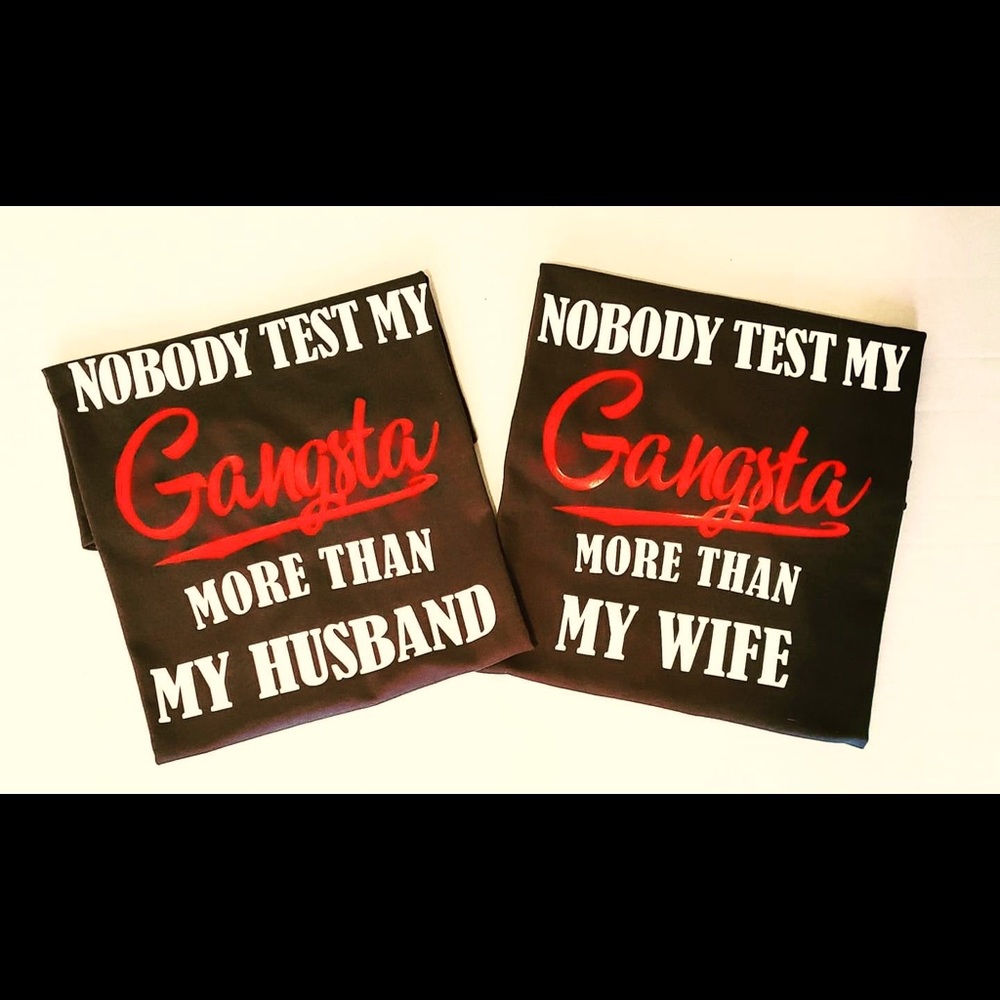 Gangsta wife/husband t-shirt